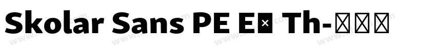 Skolar Sans PE Ex Th字体转换 Skolar Sans PE Ex Th字体转换